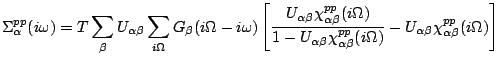 $\displaystyle \Sigma^{pp}_{\alpha }(i\omega )=T\sum_{\b }U_{\alpha \b }\sum_{i\...
..._{\alpha \b }(i\Omega )}-U_{\alpha \b }\chi^{pp}_{\alpha \b }(i\Omega )
\right]$