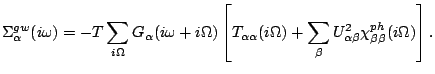$\displaystyle \Sigma^{gw}_{\alpha }(i\omega )=-T\sum_{i\Omega }G_{\alpha }(i\om...
...\alpha }(i\Omega )+\sum_\b U_{\alpha \b }^2\chi^{ph}_{\b\b }(i\Omega )
\right].$