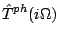 $\displaystyle \hat{T}^{ph}(i\Omega)$